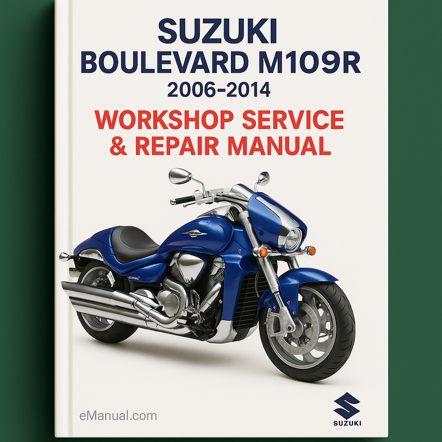 Suzuki Boulevard M109R 2006-2014 Workshop Service Repair Manual