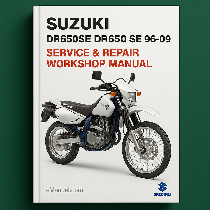 Suzuki DR650SE DR650 SE 96-09 Service Repair Workshop Manual