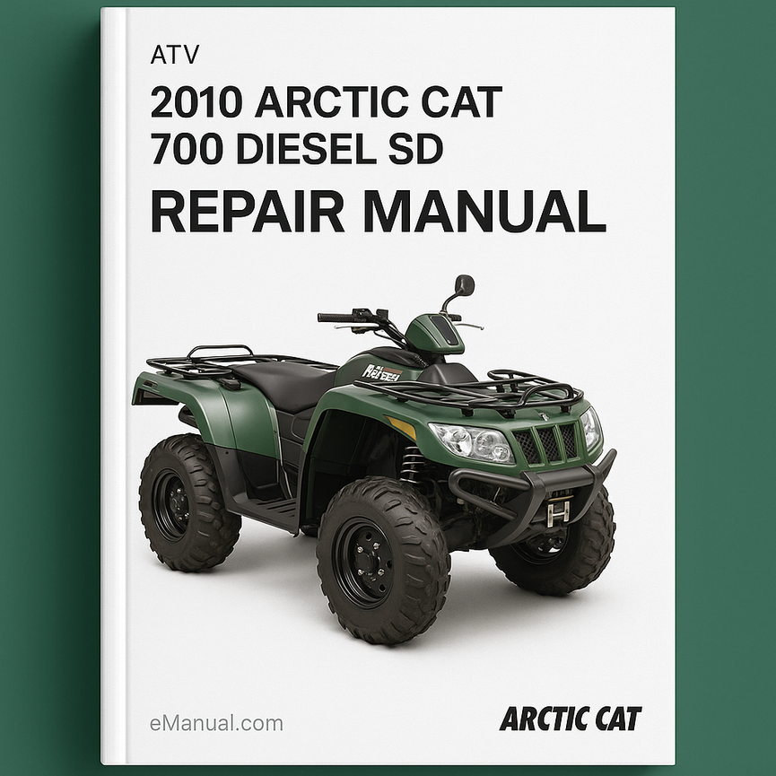 2010 Arctic Cat 700 Diesel SD Repair Manual ATV