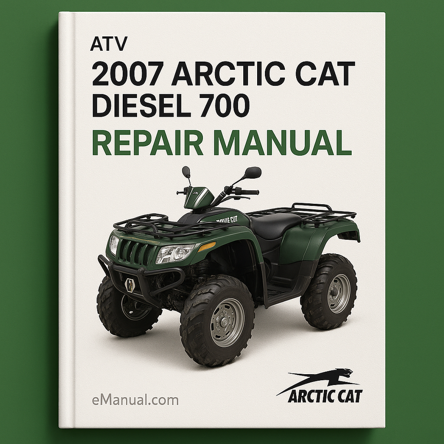 2007 Arctic Cat Diesel 700 Repair Manual ATV