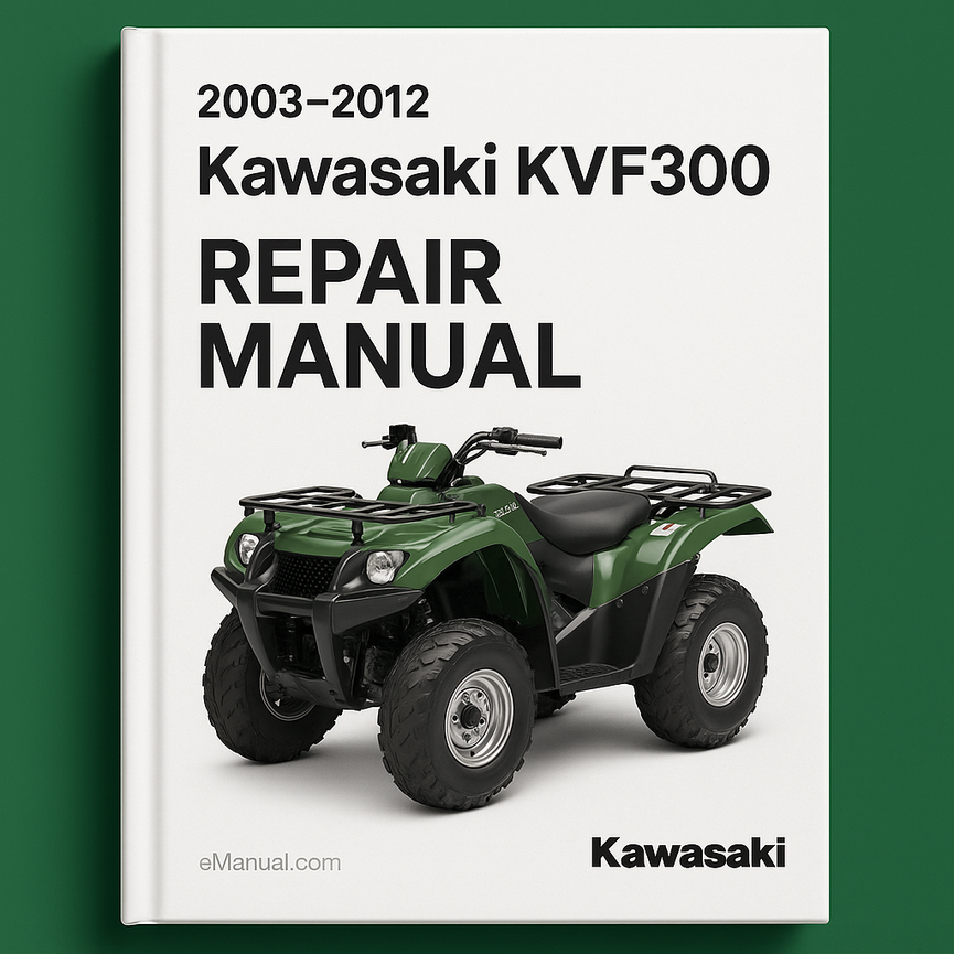 2003-2012 Kawasaki KVF300 Repair Manual