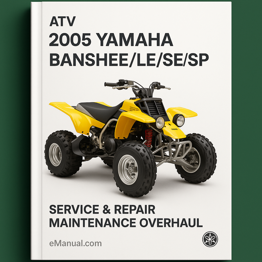 2005 Yamaha BANSHEE/LE/SE/SP ATV Service Repair Maintenance Overhaul Manual