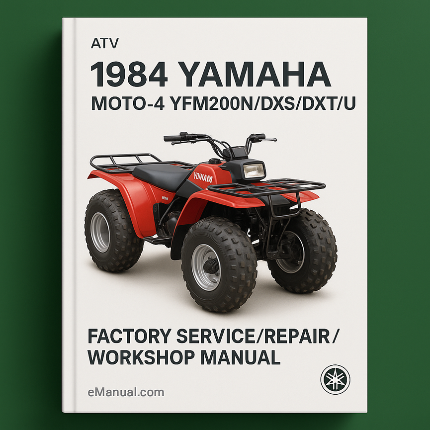 1984 Yamaha Moto-4 YFM200N/DXS/DXT/U ATV Factory Service/Repair/ Workshop Manual