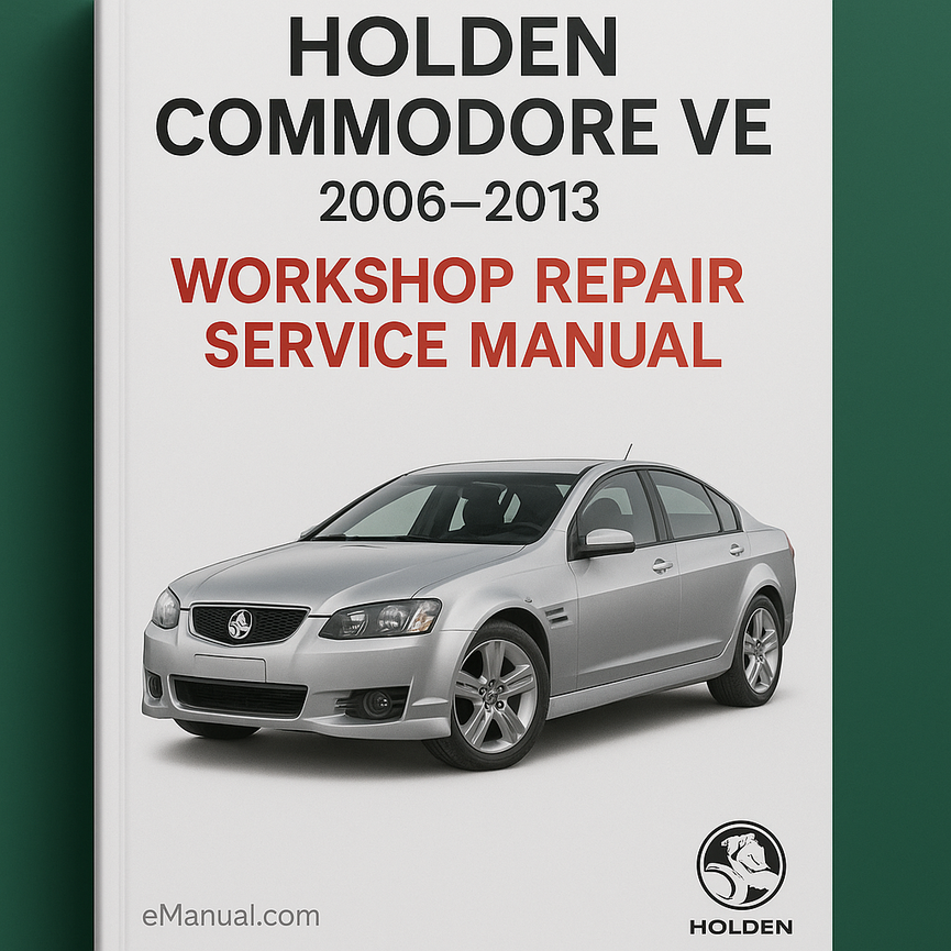 Holden Commodore VE 2006-2013 Workshop Repair Service Manual