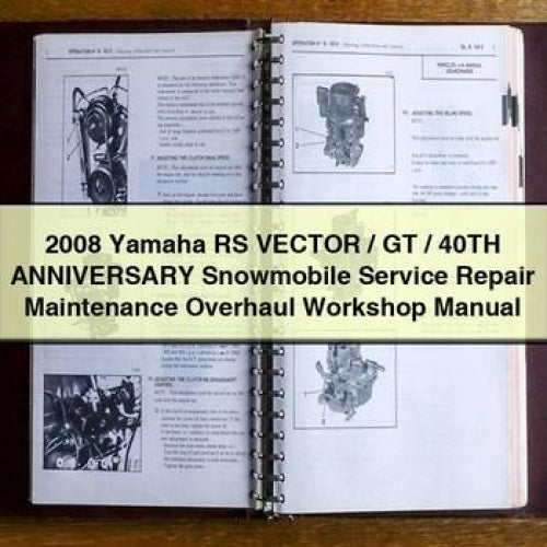 2008 Yamaha RS Vector / GT / 40TH ANNIVERSARY Snowmobile Service Repair Maintenance Overhaul Workshop Manual