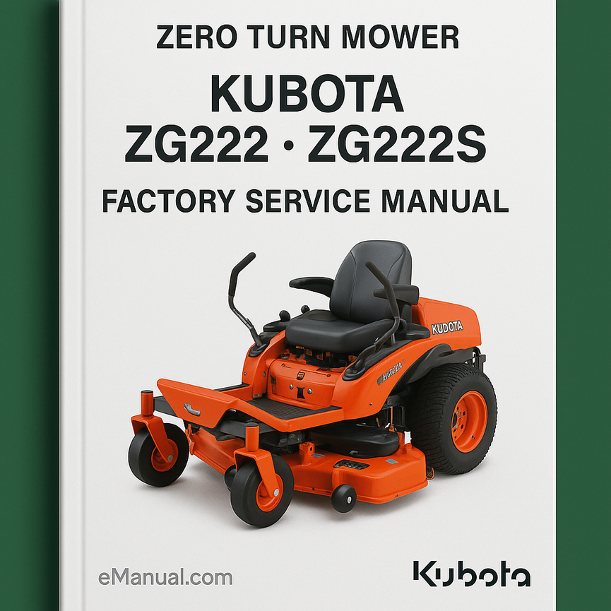 Kubota ZG222 ZG222S Zero Turn Mower Factory Service Manual