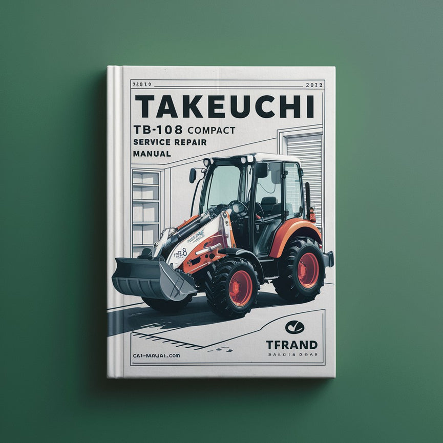 Takeuchi TB108 Compact Excavator Repair Service Manual
