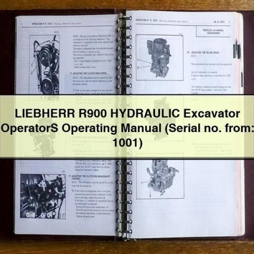 LIEBHERR R900 HYDRAULIC Excavator OperatorS Operating Manual (Serial no. from: 1001)