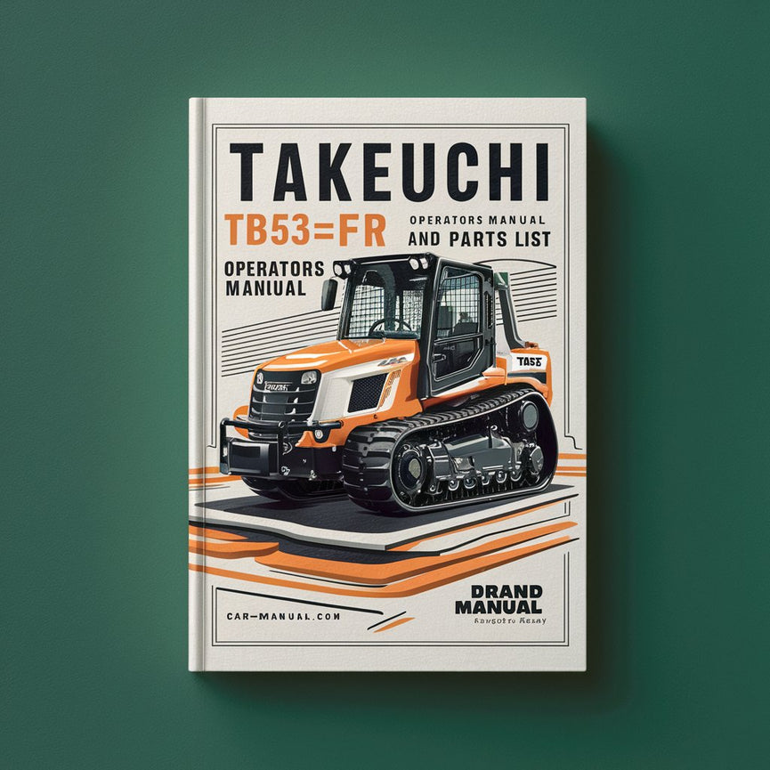 Takeuchi TB53FR operators Manual and parts list