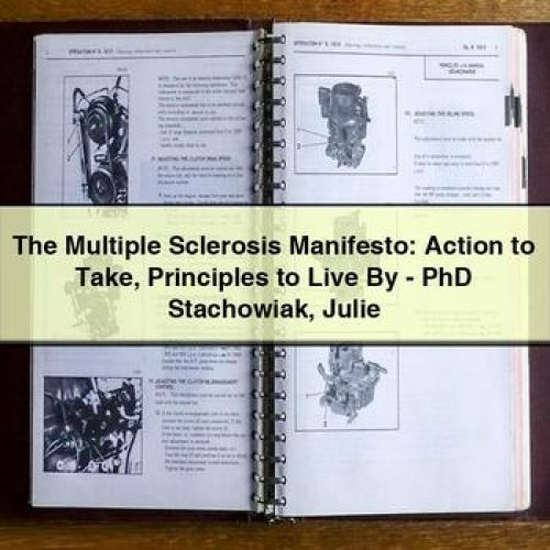 The Multiple Sclerosis Manifesto: Action to Take Principles to Live By - PhD Stachowiak Julie