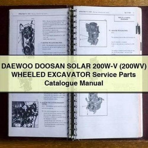 DAEWOO DOOSAN SOLAR 200W-V (200WV) WHEELED Excavator Service Parts Catalogue Manual