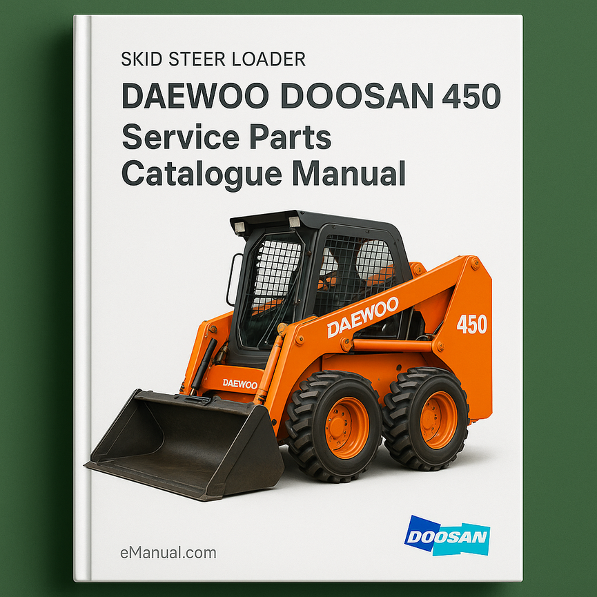 DAEWOO DOOSAN 450 SKID STEER Loader Service Parts Catalogue Manual