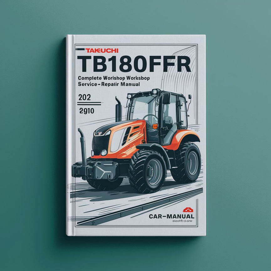 Takeuchi TB180FR Hydraulic Excavator Complete Workshop Service Repair Manual