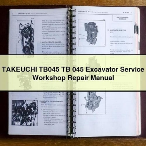 TAKEUCHI TB045 TB 045 Excavator Service Workshop Repair Manual