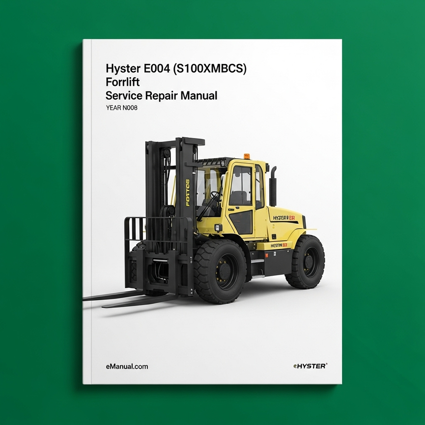 Hyster E004 (S100XMBCS) Forklift Service Repair Manual