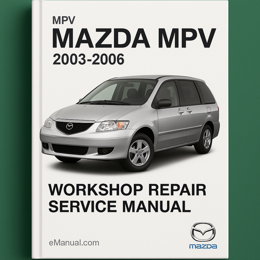 Mazda MPV 2003-2006 Workshop Repair Service Manual