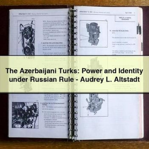 The Azerbaijani Turks: Power and Identity under Russian Rule - Audrey L. Altstadt