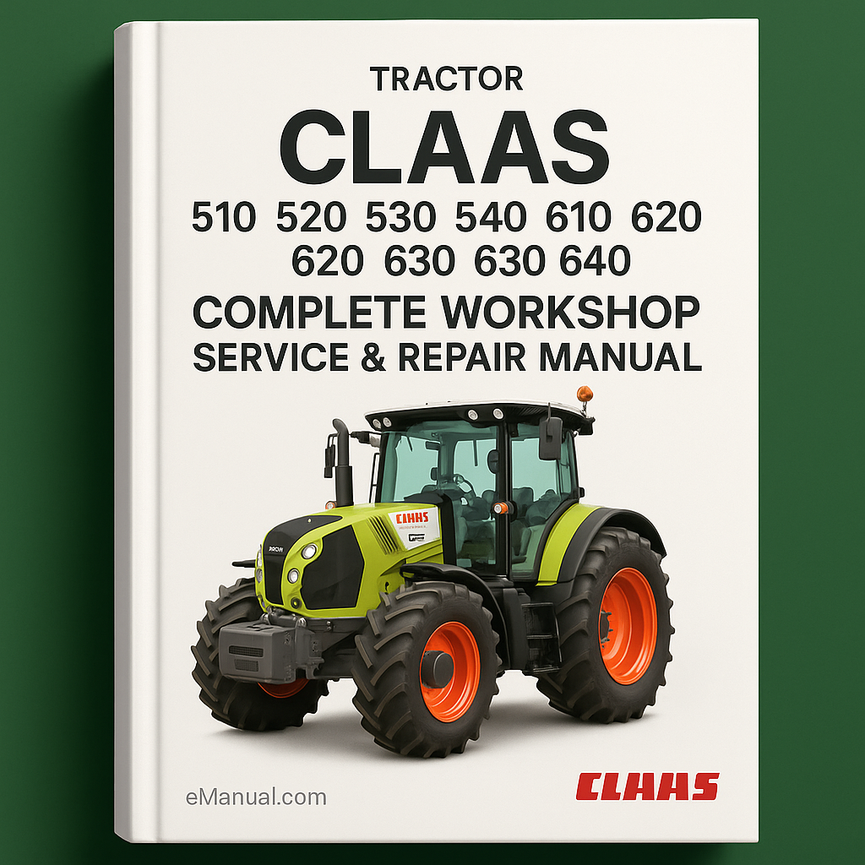 Claas Arion 510 520 530 540 610 620 630 640 Tractor Complete Workshop Service Repair Manual