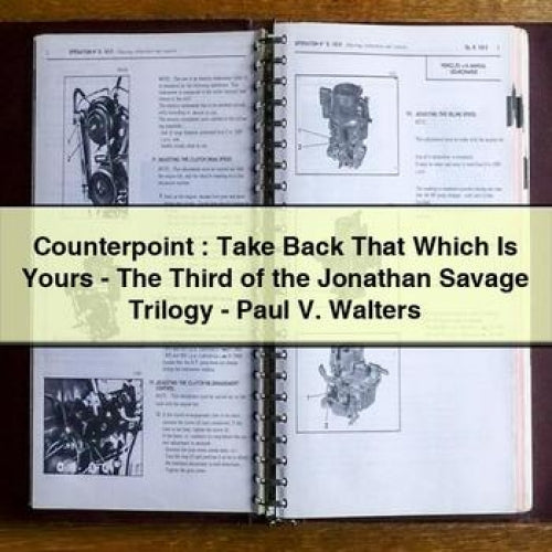 Counterpoint : Take Back That Which Is Yours - The Third of the Jonathan Savage Trilogy - Paul V. Walters