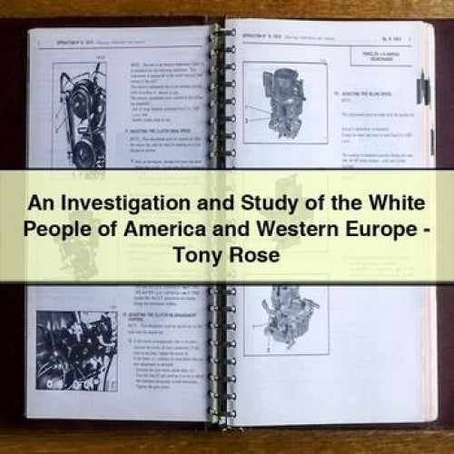 An Investigation and Study of the White People of America and Western Europe - Tony Rose