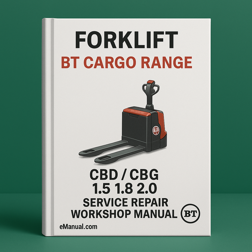 BT CBD / CBG 1.5 1.8 2.0 Forklift Cargo Range Service Repair Workshop Manual Download PDF