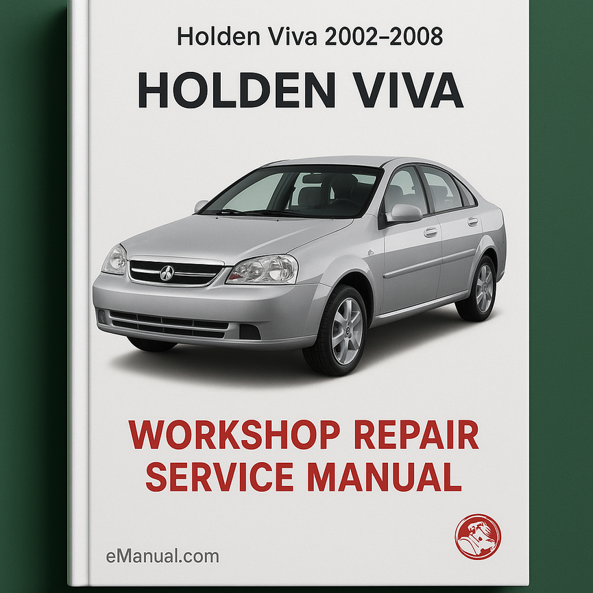 Holden Viva 2002-2008 Workshop Repair Service Manual