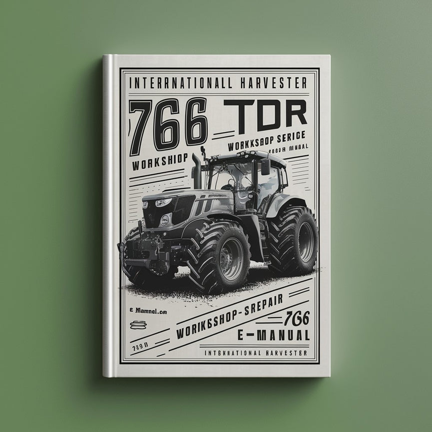 International Harvester 766 Tractor Workshop Service Manual
