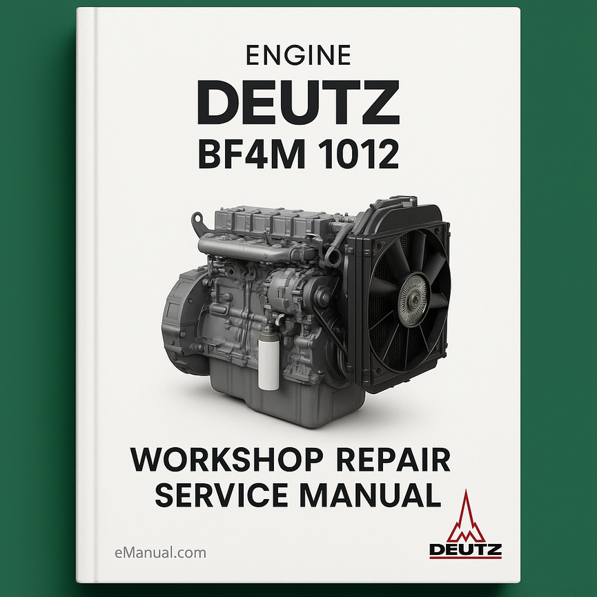 Deutz BF4M 1012 Engine Workshop Repair Service Manual