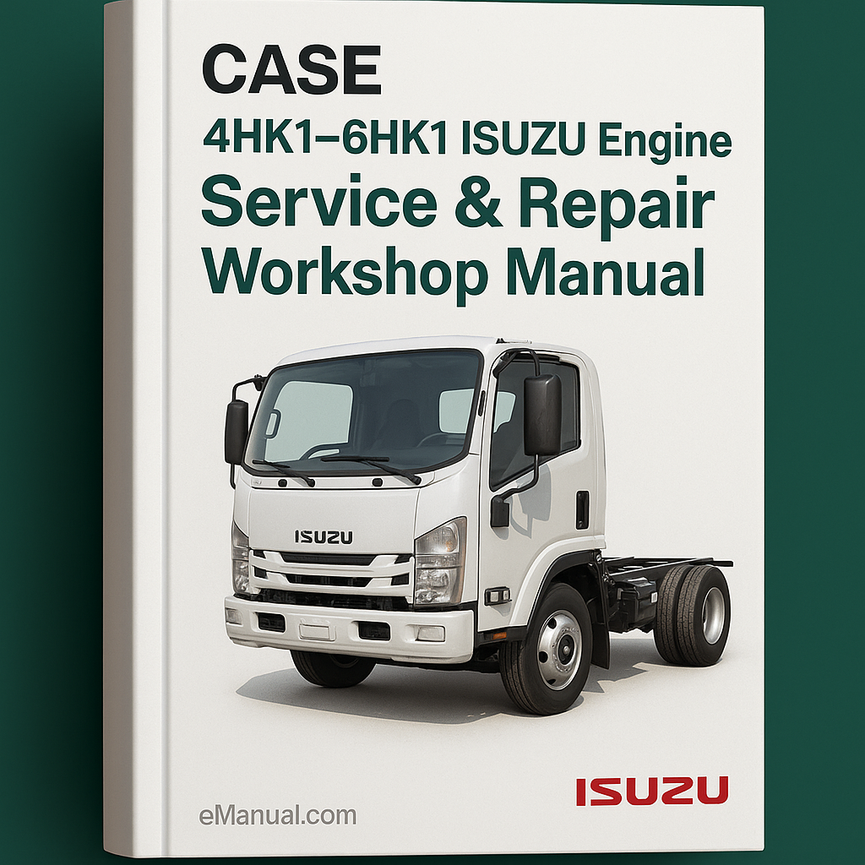 Case 4HK1-6HK1 Isuzu Engine Service Repair Workshop Manual