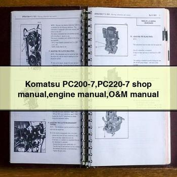 Komatsu PC200-7 PC220-7 shop Manual engine Manual O&M Manual