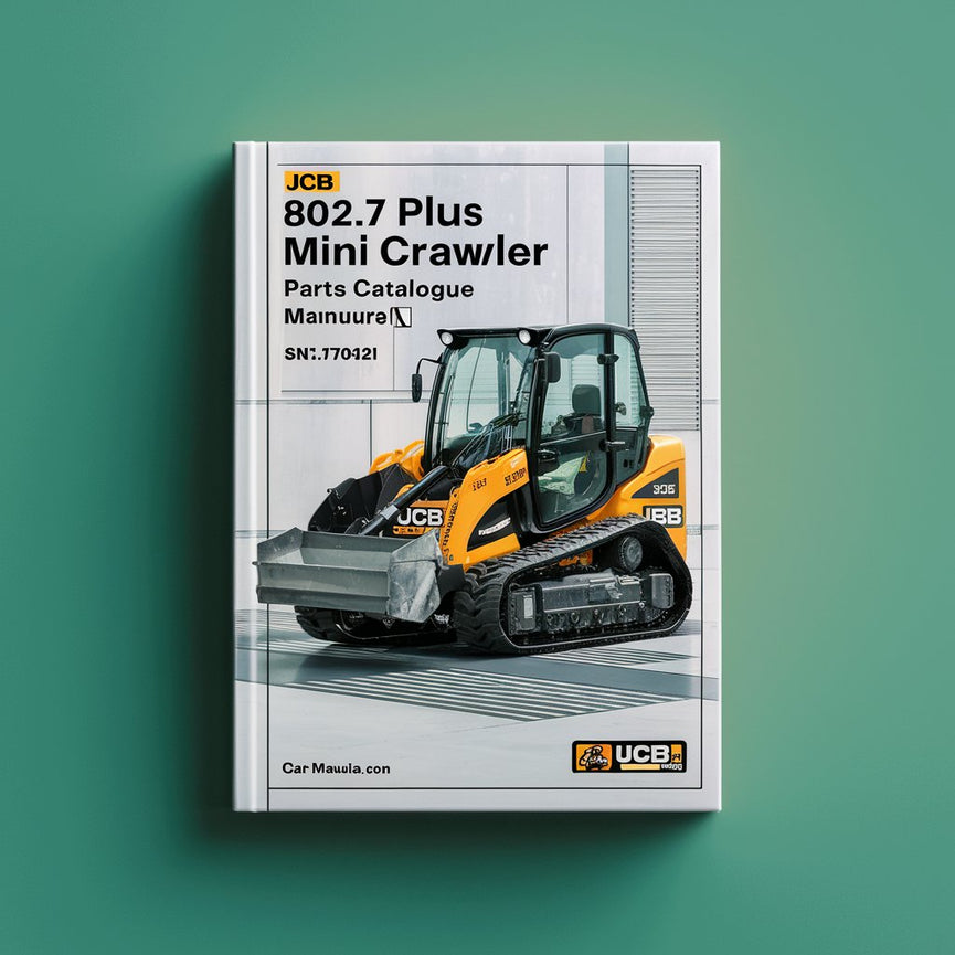 JCB 802.7 PLUS MINI Crawler Excavator Parts Catalogue Manual (SN: 00747084-00747210)