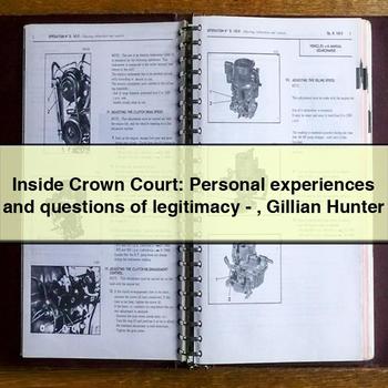 Inside Crown Court: Personal experiences and questions of legitimacy - Gillian Hunter