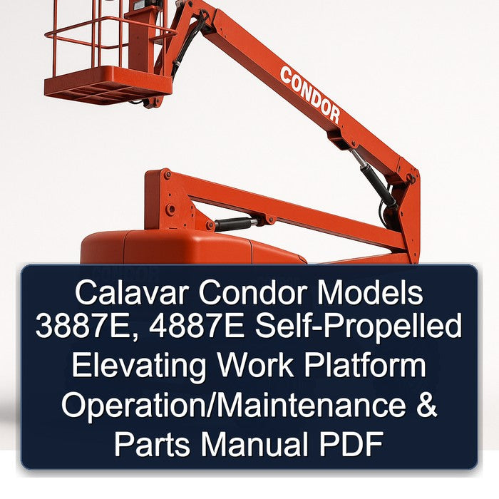 Calavar Condor Models 3887e, 4887E Self-propelled Elevating Work Platform Operation/ Parts Catalog PDF