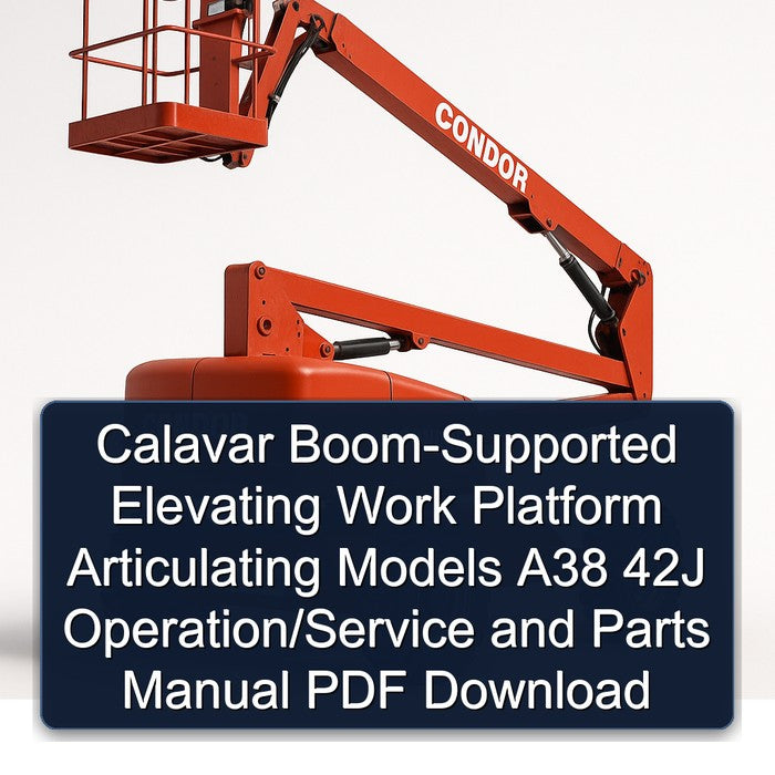 Calavar Boom-supported Elevating Work Platform Articulating Models A38 42J Operation/ Parts Catalog PDF