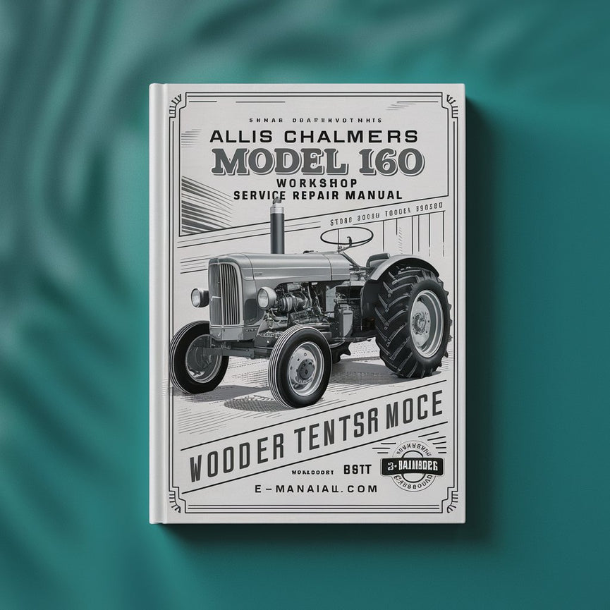 Allis Chalmers Model 160 Tractor Workshop Service Manual