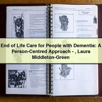 End of Life Care for People with Dementia: A Person-Centred Approach - Laura Middleton-Green
