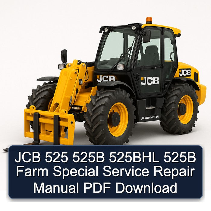 JCB 525 525B 525BHL Farm Special Service Repair Workshop Manual PDF
