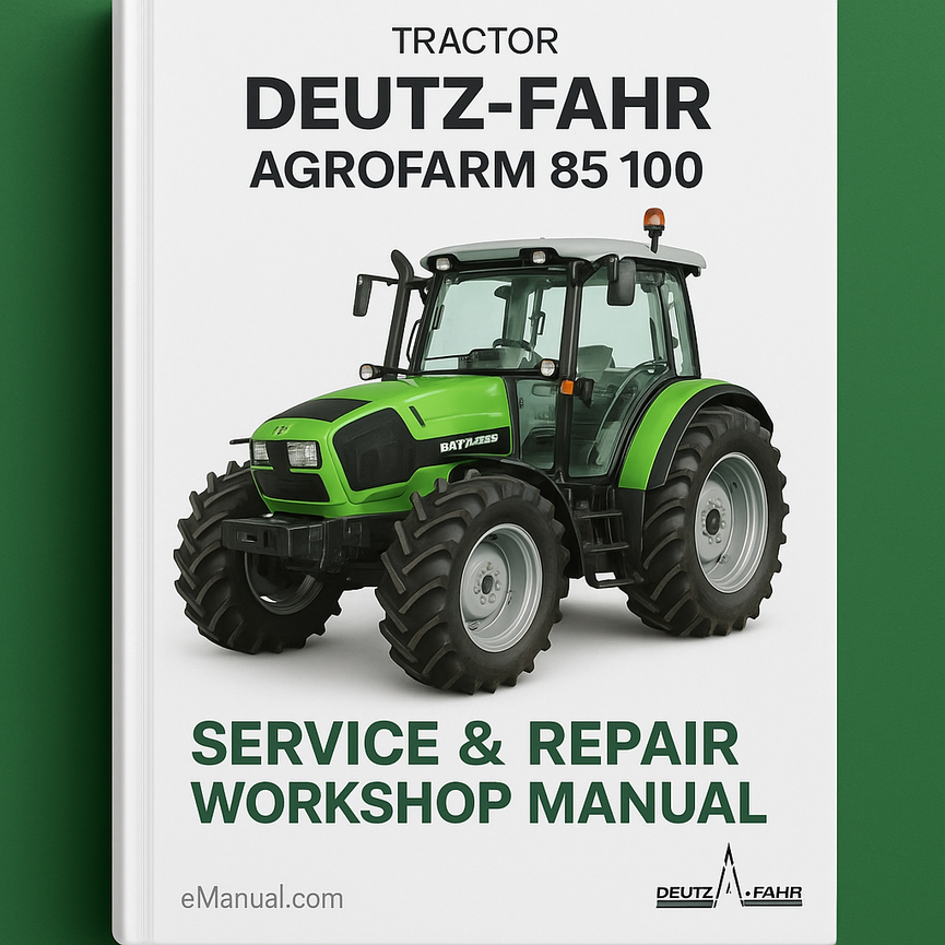 Deutz Fahr Agrofarm 85 100 Tractor Service & Repair Workshop Manual Download PDF