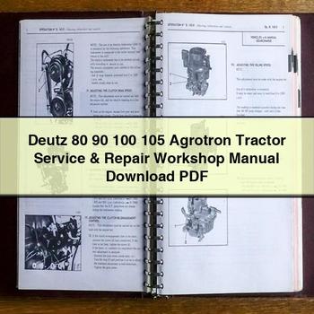 Deutz 80 90 100 105 Agrotron Tractor Service & Repair Workshop Manual Download PDF