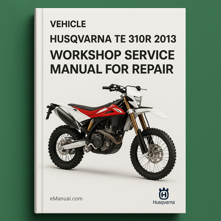 Husqvarna TE 310R 2013 Workshop Service Manual for Repair