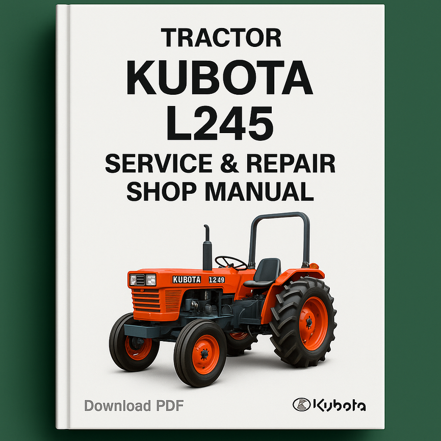 Kubota L245 Tractor Service Repair Shop Manual - Improved - Download PDF