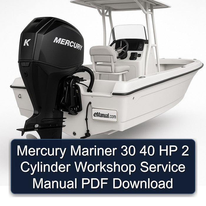 Mercury Mariner 30 40 HP 2 Cylinder Service Repair Workshop Manual PDF