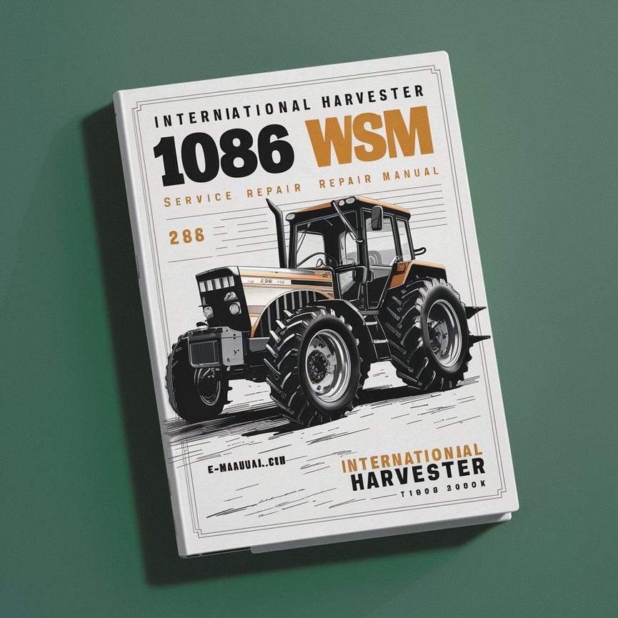 International Harvester 1086 Tractor WSM Service Manual