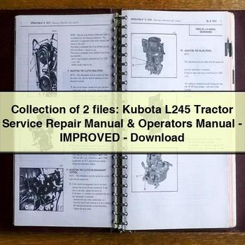 Collection of 2 files Kubota L245 Tractor Service Repair Manual Operators Manual - Improved - Download PDF