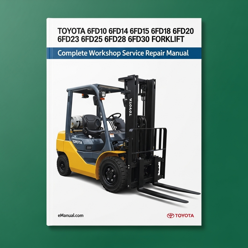 Toyota 6FD10 6FD14 6FD15 6FD18 6FD20 6FD23 6FD25 6FD28 6FD30 Diesel Forklift Complete Workshop Service Repair Manual