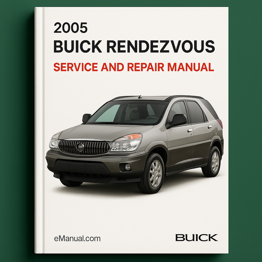 2005 Buick Rendezvous Service and Repair Manual