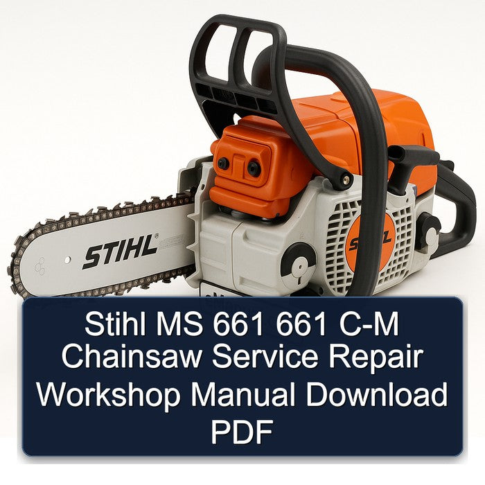 Stihl MS 661 C-M Chainsaw Service Repair Workshop Manual PDF