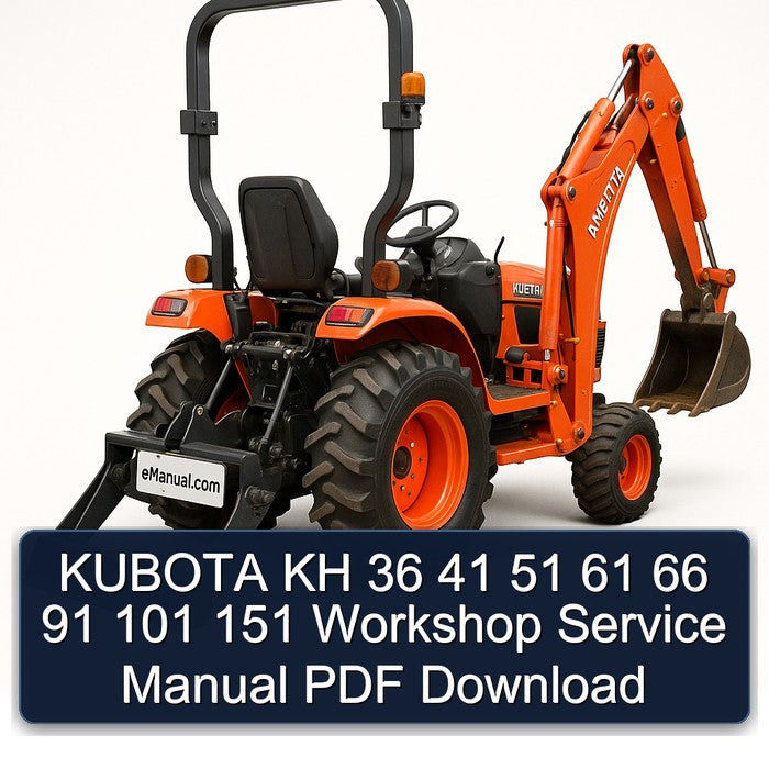 Kubota KH 36 41 51 61 66 91 101 151 Service Repair Workshop Manual PDF