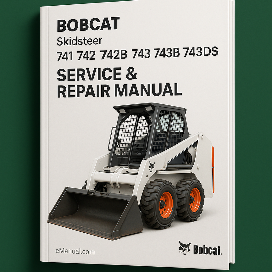 Bobcat skidsteer 741 742 742B 743 743B 743DS Service Repair Manual