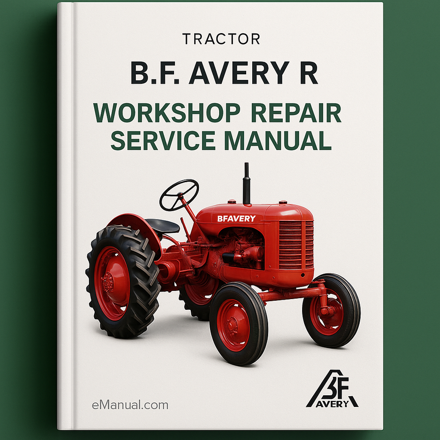 B.F. BF Avery R Tractor Workshop Repair Service Manual